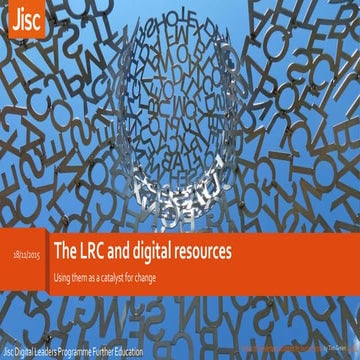 The LRC and digital resources: using them as a catalyst for change