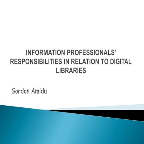 INFORMATION PROFESSIONALS REPONSIBILITIES IN DIGITAL AGE