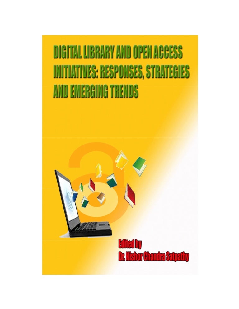 DIGITAL LIBRARY AND OPEN ACCESS INITIATIVES RESPONSES, STRATEGIES AN…