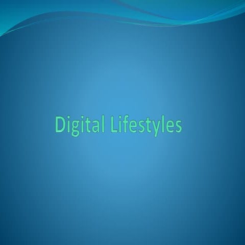 Digital lifestyles