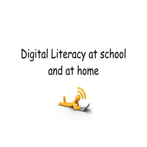 Digital literacy at school and at home final shawna mark angelica