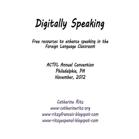 Digitally Speaking  - ACTFL Conference 2012