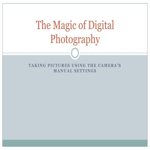 Digital Photography Manual Exposure Controls