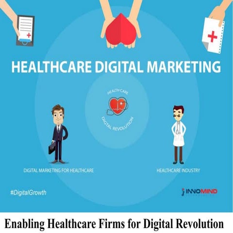 Healthcare Digital  Marketing Enabling Healthcare Firms for Digital Revolution