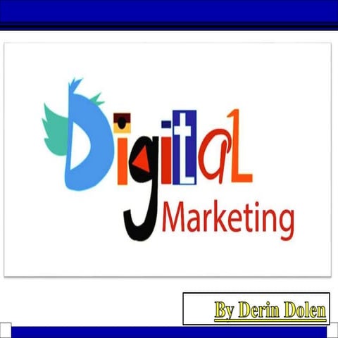 Derin Dolen | Introduction to Digital Marketing and How its work