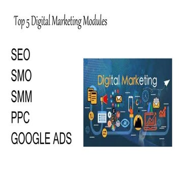 TOP 5 DIGITAL MARKETING MODULES PPT 2024