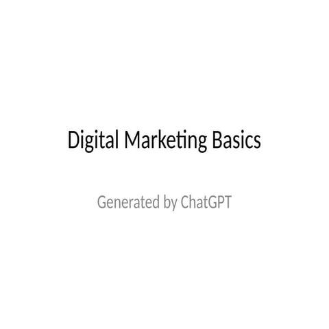 Comprehensive Guide to Digital Marketing Basics and Future Trends | PPTX
