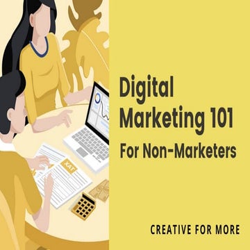 Digital Marketing 101 For Non-Marketers
