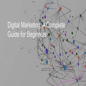 Digital Marketing - A Complete Guide for Beginners