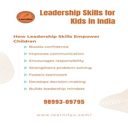 Leadership Skills for Kids in India - LearnifyU | PDF