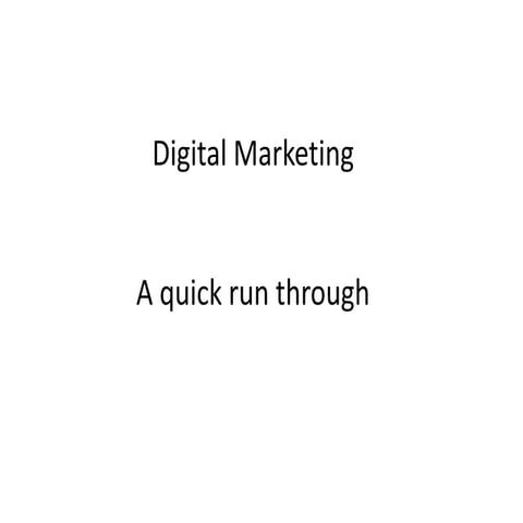 Digital marketing a quick run through