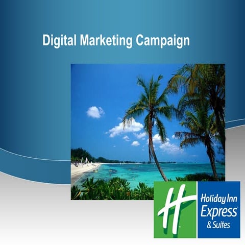 Holiday Inn Express Digital Marketing Campaign