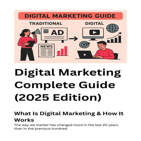 Digital Marketing Complete Guide (2025 Edition): What Is Digital Marketing & ...