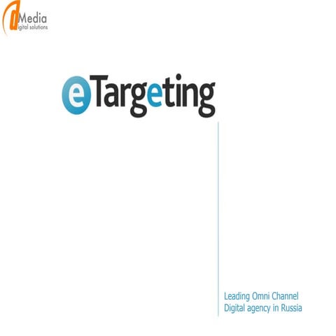 eTargeting: Digital marketing in russia - DMedia Ltd