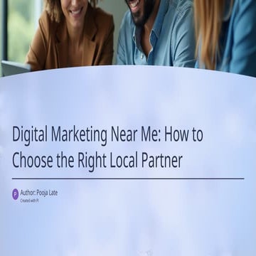 Digital Marketing Near Me How to Choose the Right Local Partner.pptx