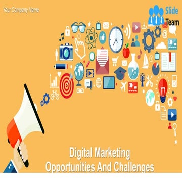 Digital Marketing Opportunities And Challenges Powerpoint Presentation Slides