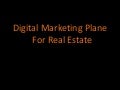 Digital Marketing Plan For Real Estate