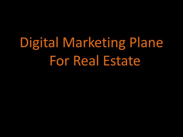 Digital Marketing Plan For Real Estate