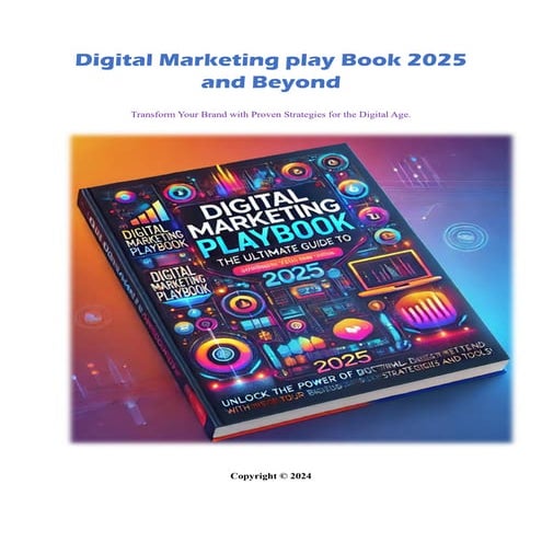 Digital Marketing Play Book 2025 and Beyond.pdf