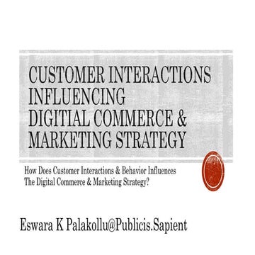Customer Interactions influencing digital commerce and marketing strategy