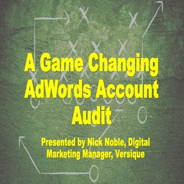A Game Changing AdWords Account Audit