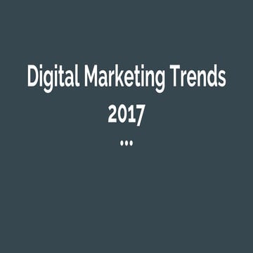 Digital Marketing Trends 2017