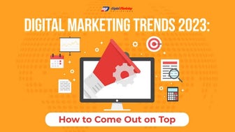 Digital Marketing Trends 2023: How to Come Out on Top?