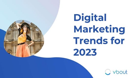 Digital Marketing Trends for 2023
