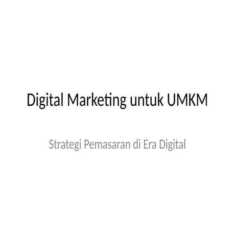 Digital Marketing Umkm Menjadikan Kemajuan Bu Pptx