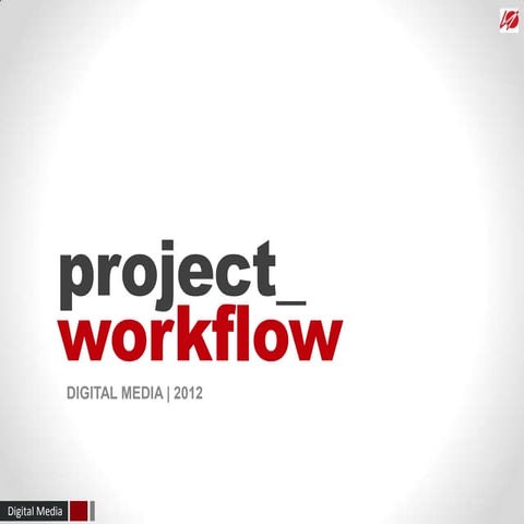 Workflow - IED Barcelona - Digital Media 2012