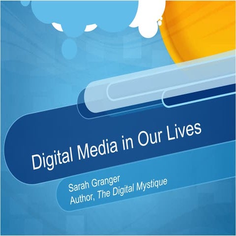 Digital Media in Our Lives