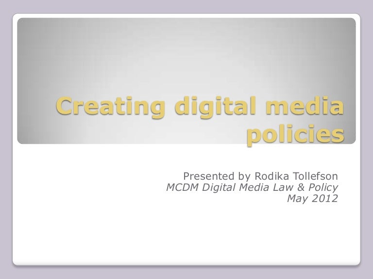 Digital media policy presentation