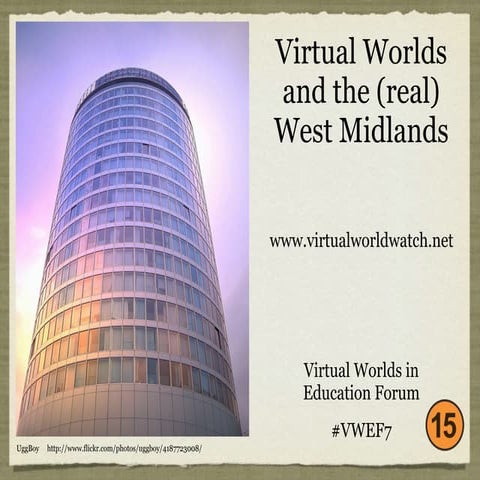 Virtual Worlds and the (real) West Midlands