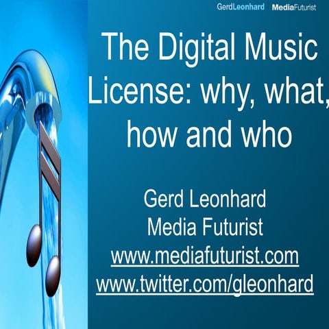 The Digital Music License & Music Like Water (Gerd Leonhard)