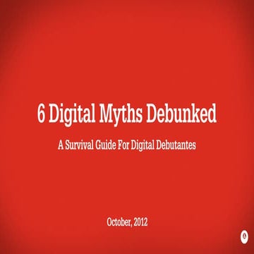 6 Digital Myths Debunked: What it really takes to create a dynamic web presence