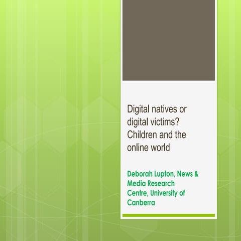 Digital natives or digital victims: children and the online world
