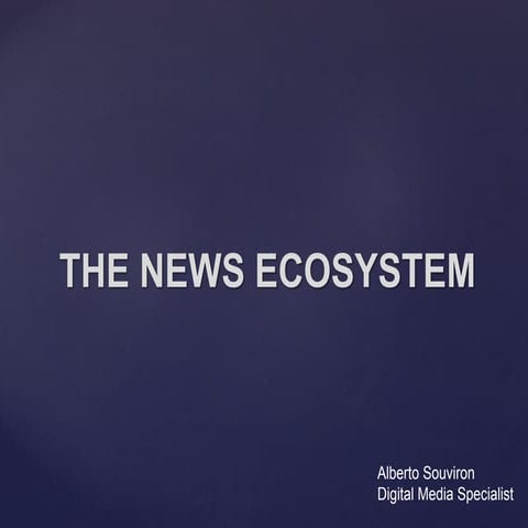 Digital news, the new media ecosystem