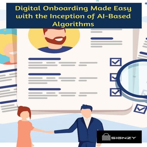 Digital Onboarding Made Easy with the Inception of AI-Based Algorithms
