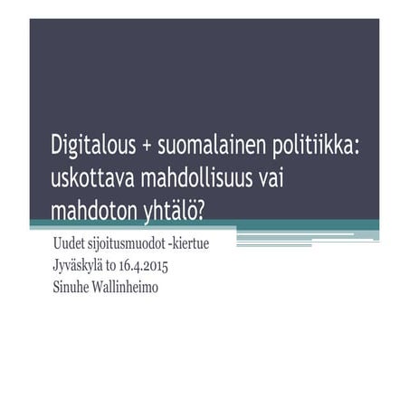 Digitalous + suomalainen politiikka
