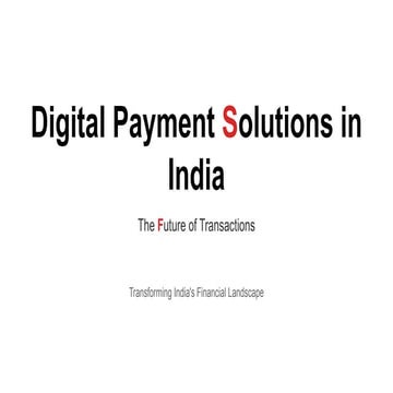 Digital Payment Solutions in India: The Future of Transactions | PPTX