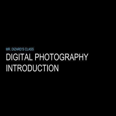Introduction to Digital Photography Class