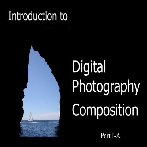 Digital Photography Composition- Part II
