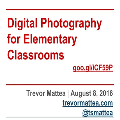 Digital Photography for Elementary Classrooms