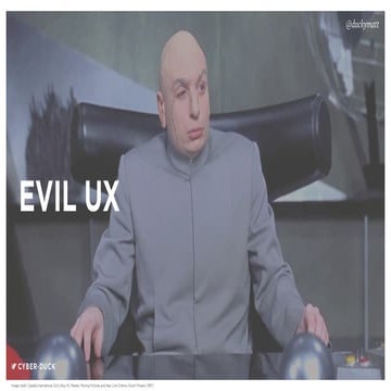 Evil UX - Turn Evil into Empathy - Digital Pond September 2017 - Empathy in D...