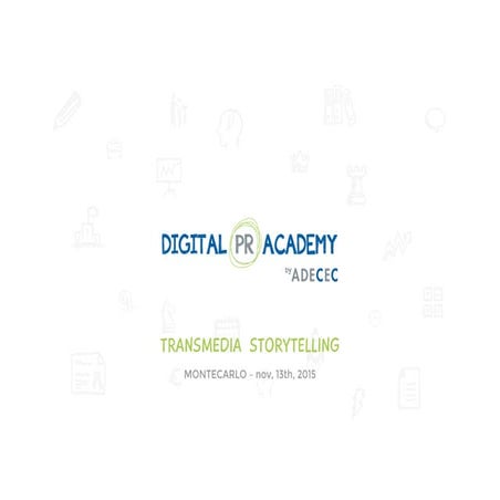 Digital PR Academy - Transmedia Storytelling for PR + Brand Communication