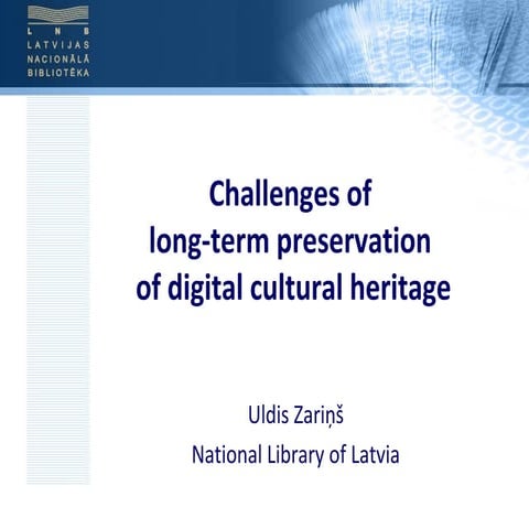 Challenges of long-term preservation of digital cultural heritage