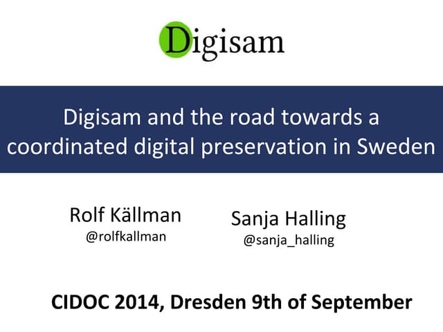 Sanja Halling, Rolf Källman Digital preservation CIDOC 2014