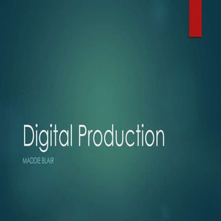 Digital production