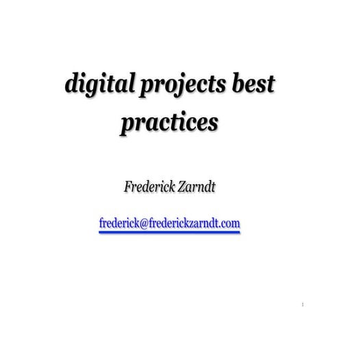 Digital projects best practices [xxxiii reunión nacional de archivos 201111]
