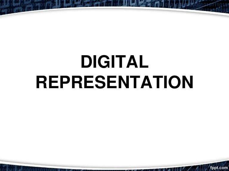 Digital representation